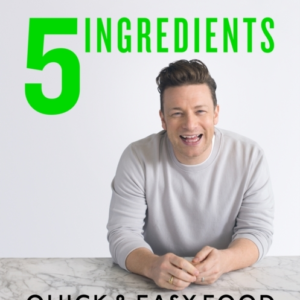 5 Ingredients - Quick & Easy Food JamieâS Most Straightforwa