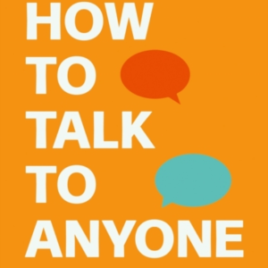 How To Talk To Anyone 92 Little Tricks For Big Success In Re