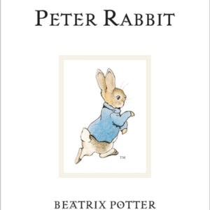 The Tale Of Peter Rabbit The Original And Authorized Edition