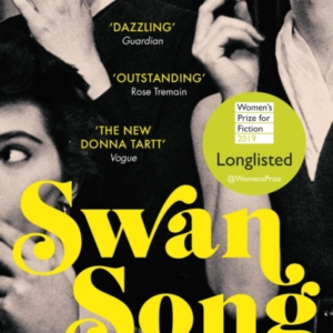 Swan Songlonglisted For The Womens Prize For Fiction 2019