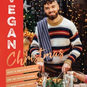 Vegan Christmasover 70 Amazing Vegan Recipes For The Festive