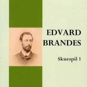 Edvard Brandes skuespil 1