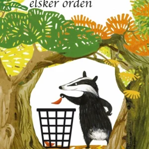 Grævlingen Morten elsker orden
