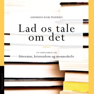 Lad os tale om det