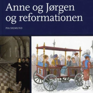 Børn i Danmarks historie 1534, Anne og Jørgen og reformationen