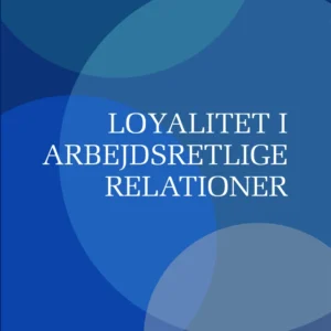 Loyalitet i arbejdsretlige relationer