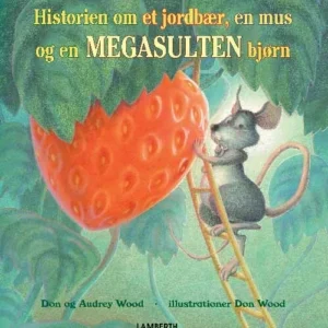Historien om et jordbær, en mus og en megasulten bjørn