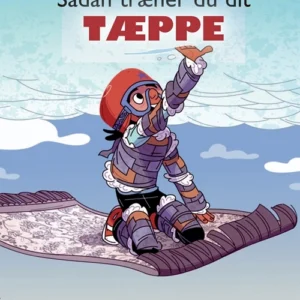 Sådan træner du dit tæppe