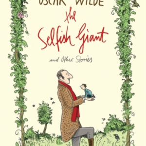 The Selfish Giant And Other Stories