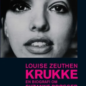 Krukke. En biografi om Suzanne Brøgger