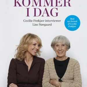Fruen kommer i dag. Cecilie Frøkjær interviewer Lise Nørgaard