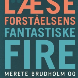 Læseforståelsens fantastiske fire