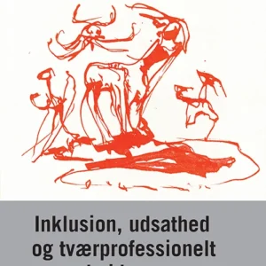 Inklusion, udsathed og tværprofessionelt samarbejde