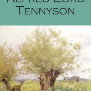 The Works Of Alfred Lord Tennyson