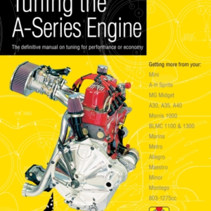 Tuning The A-Series Enginethe Definitive Manual On Tuning Fo