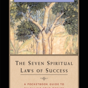 The Seven Spiritual Laws Of Successa Pocketbook Guide To Ful