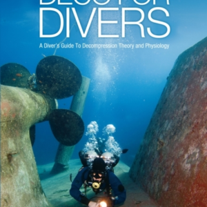 Deco For Diversa Diver's Guide To Decompression Theory And P