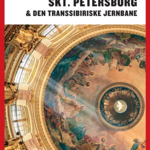 Turen Går Til Moskva, St. Petersborg  & Den Transsibiriske Jernbane