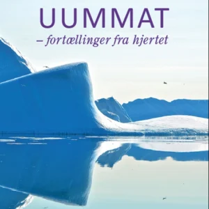 Uummat - fortællinger fra hjertet