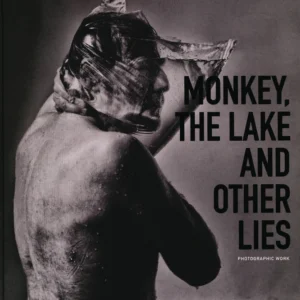 Monkey, the lake and other lies