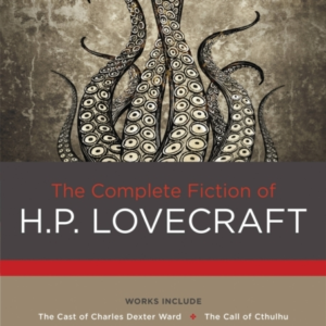 The Complete Fiction Of H. P. Lovecraft
