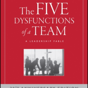 The Five Dysfunctions Of A Team A Leadership Fable, 20Th Ann
