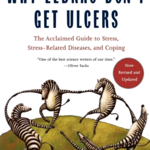 Why Zebras Don'T Get Ulcers -Revised Edition
