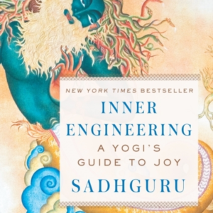 Inner Engineering A Yogi'S Guide To Joy