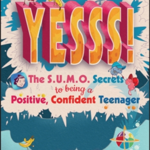 Yesss! The Sumo Secrets To Being A Positive, Confident Teena