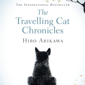 The Travelling Cat Chronicles The Uplifting Million-Copy Bes