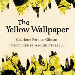 The Yellow Wallpaper