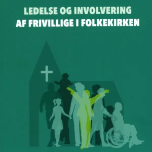 Ledelse og involvering af frivillige i folkekirken