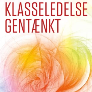 Klasseledelse gentænkt
