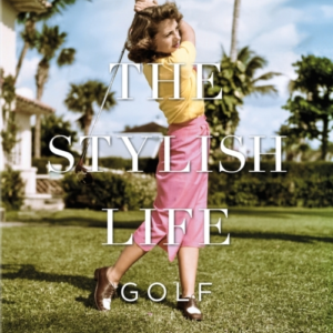 The Stylish Life Golf