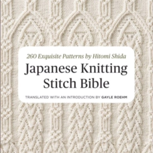 Japanese Knitting Stitch Bible260 Exquisite Patterns By Hito