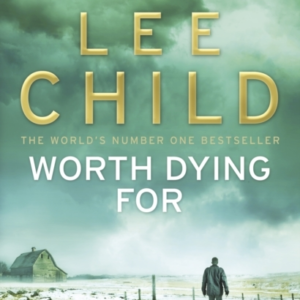 Worth Dying For (Jack Reacher 15)