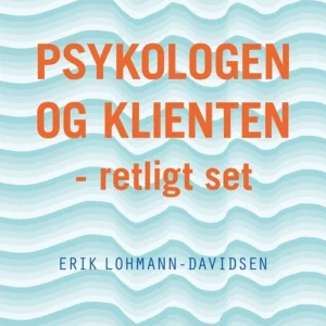 Psykologen og klienten - retligt set