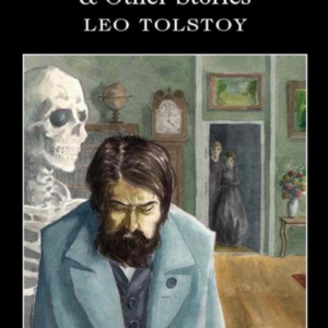 The Death Of Ivan Ilyich & Other Stories