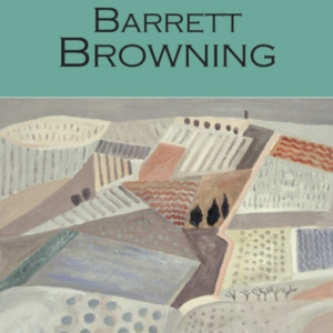 The Collected Poems Of Elizabeth Barrett Browning