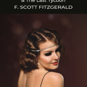 Tender Is The Night / The Last Tycoon