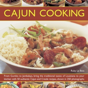 Cajun Cookingfrom Gumbo To Jambalaya Bring The Traditional