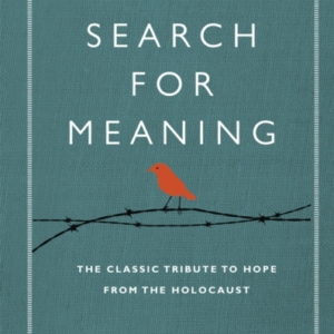 Man's Search for Meaning