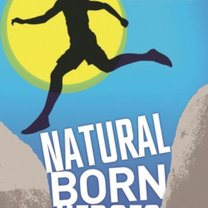 Natural Born Heroesthe Lost Secrets Of Strength And Enduranc