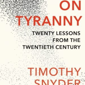 On Tyrannytwenty Lessons From The Twentieth Century