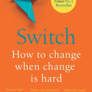 Switchhow To Change Things When Change Is Hard