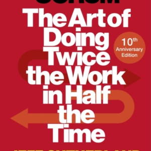 Scrumthe Art Of Doing Twice The Work In Half The Time
