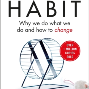 The Power Of Habitwhy We Do What We Do And How To Change