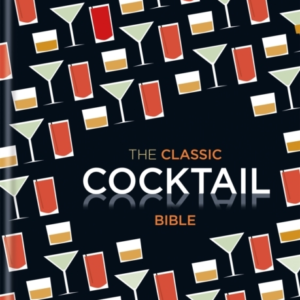 The Classic Cocktail Bible