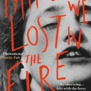 Things We Lost In The Fire