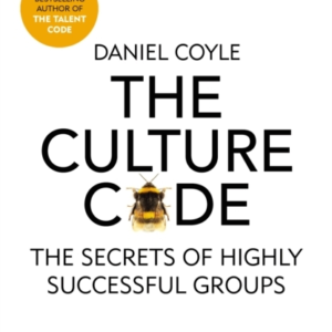 The Culture Codethe Secrets Of Highly Successful Groups
